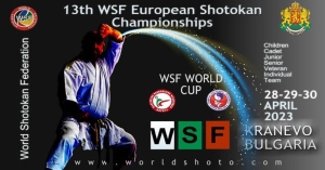 13th European Shotokan Championships &amp; WSF World Cup.